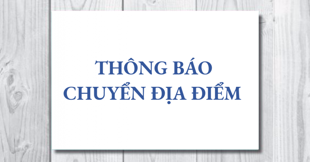 Thông báo: Chuyển địa điểm Văn phòng làm việc tại Hà Nội